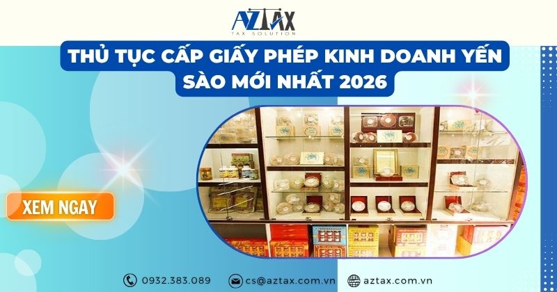 Thủ tục cấp giấy phép kinh doanh yến sào mới nhất 2026