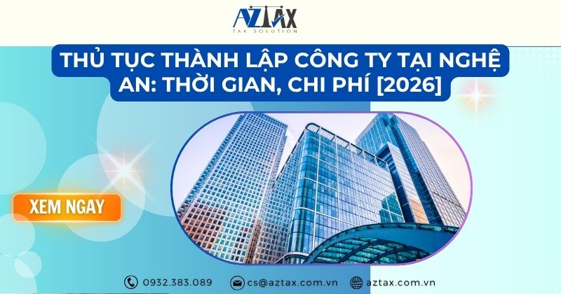 Thủ tục thành lập công ty tại Nghệ AnThủ tục thành lập công ty tại Nghệ An: Thời gian, chi phí [2026]