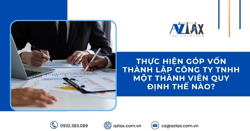 Thực hiện góp vốn thành lập Công ty TNHH một thành viên quy định thế nào?