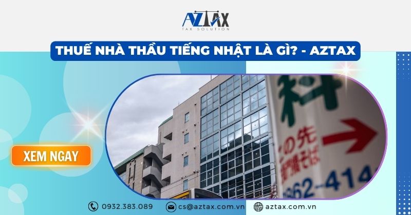 Thuế nhà thầu tiếng Nhật là gì - AZTAX