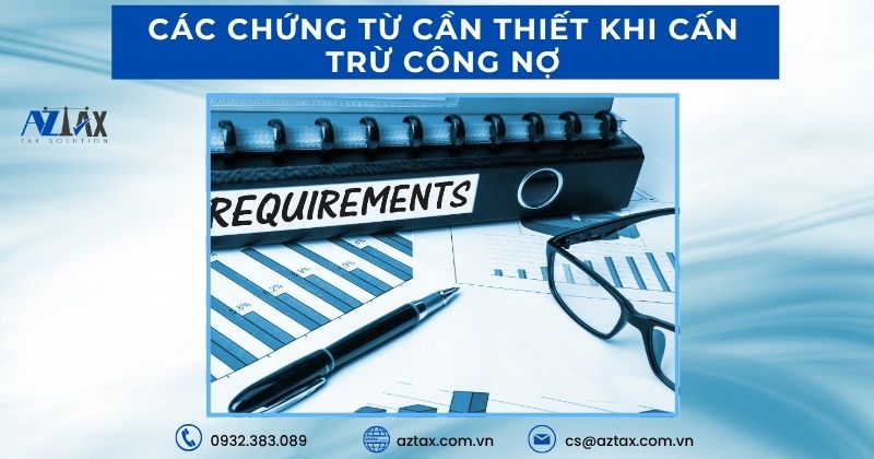 Các chứng từ cần thiết khi cấn trừ công nợ