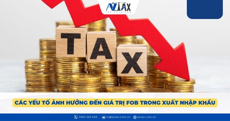 Các yếu tố ảnh hưởng đến giá trị FOB trong xuất nhập khẩu