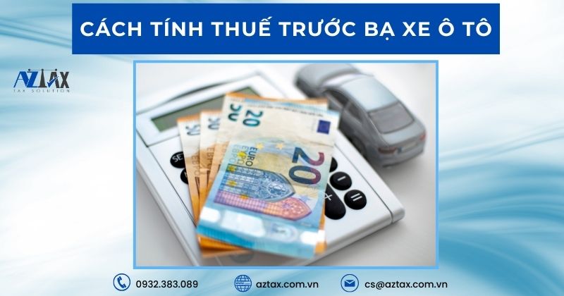 Cách tính thuế trước bạ xe ô tô
