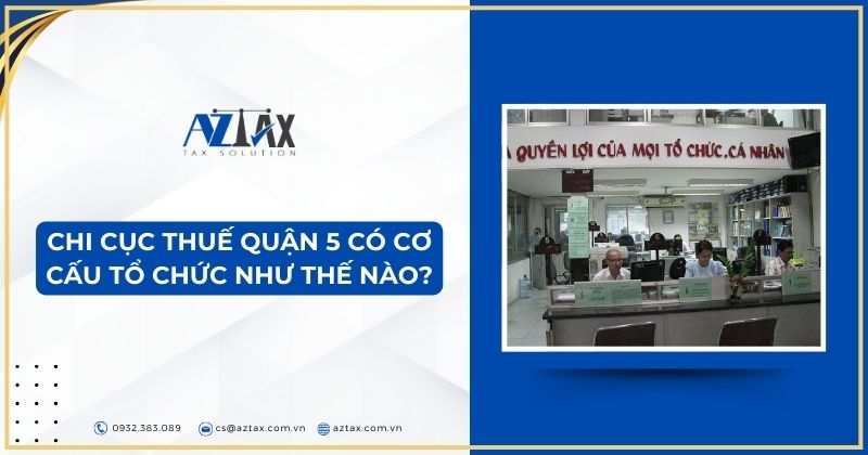 Chi cục thuế quận 5 có các tổ chức như thế nào?