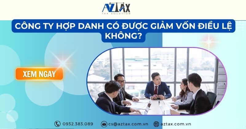 Công ty hợp danh có được giảm vốn điều lệ không?