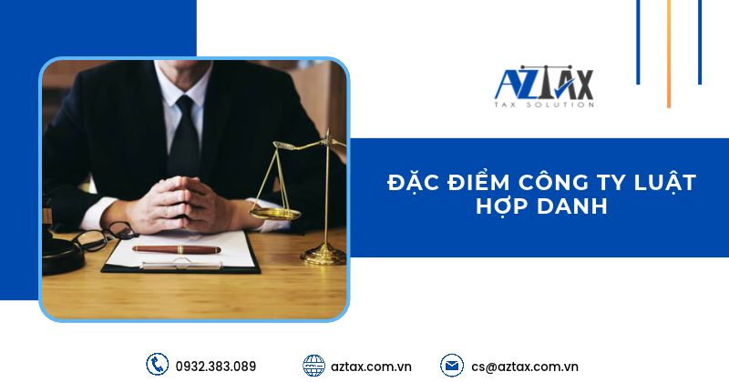 Đặc điểm công ty luật hợp danh