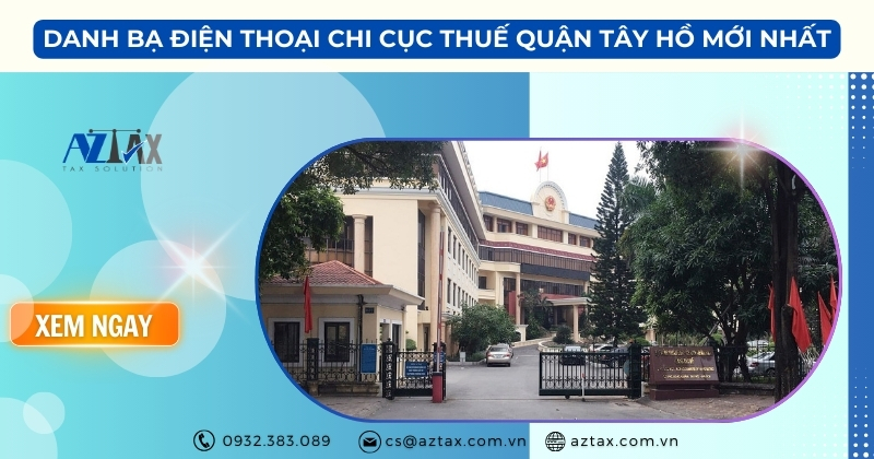 Thông tin liên hệ Chi cục thuế quận Tây Hồ mới nhất 2025