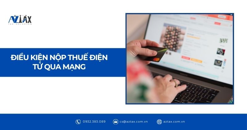 Điều kiện nộp thuế điện tử qua mạng