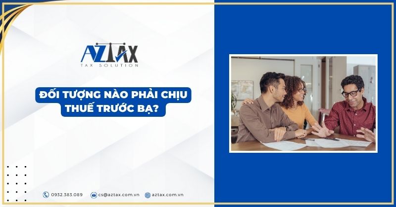 Đối tượng nào phải chịu thuế trước bạ?