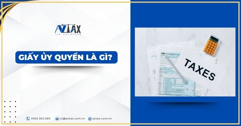 Giấy ủy quyền là gì?