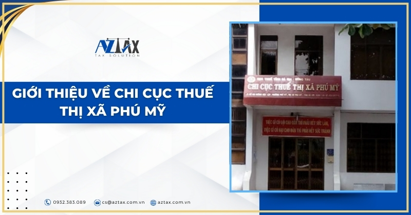 Giới thiệu về Chi cục Thuế thị xã Phú Mỹ