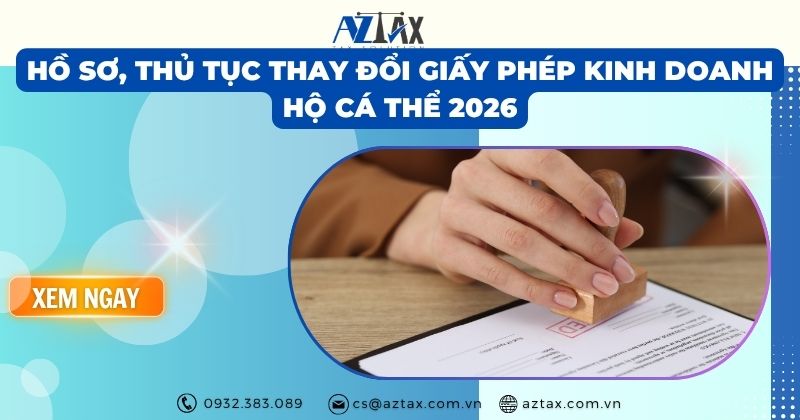 Hồ sơ, thủ tục thay đổi giấy phép kinh doanh hộ cá thể 2026