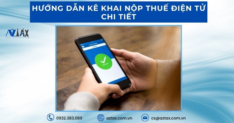 Hướng dẫn kê khai nộp thuế điện tử chi tiết
