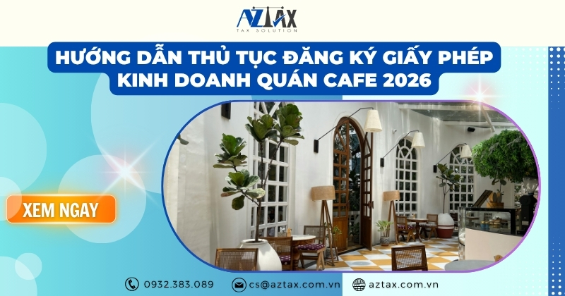 Hướng dẫn thủ tục đăng ký giấy phép kinh doanh quán cafe 2026