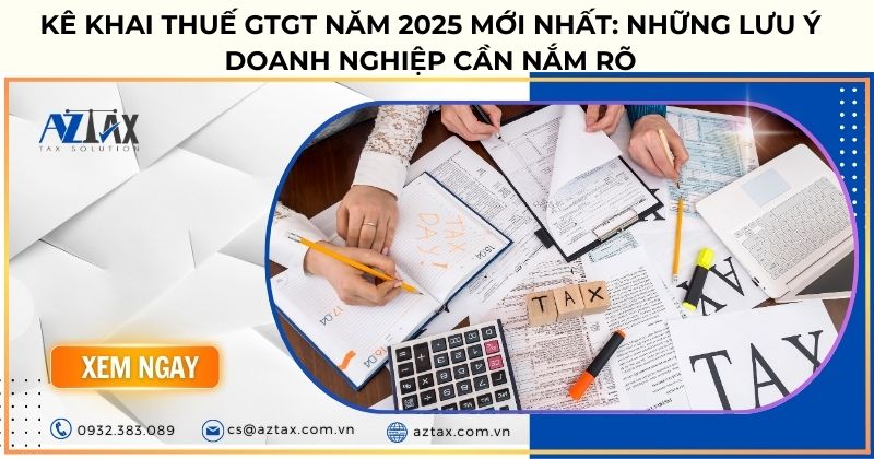 Kê khai thuế là gì​? Nơi nộp hồ sơ khai thuế giá trị gia tăng