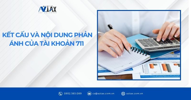 Kết cấu và nội dung phản ánh của tài khoản 711