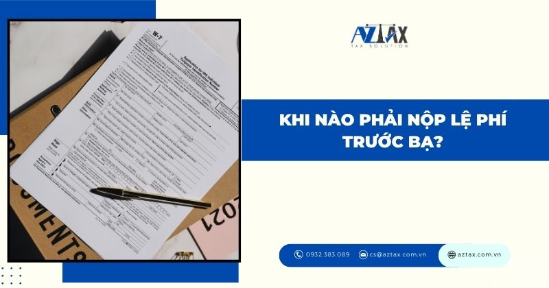 Khi nào phải nộp lệ phí trước bạ?