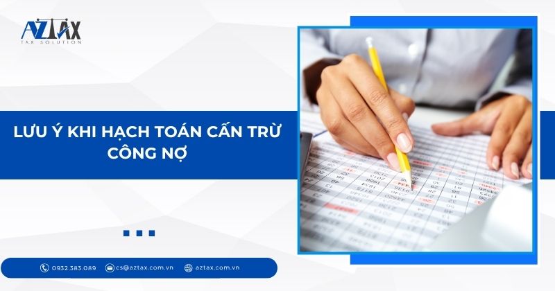 Lưu ý khi hạch toán cấn trừ công nợ
