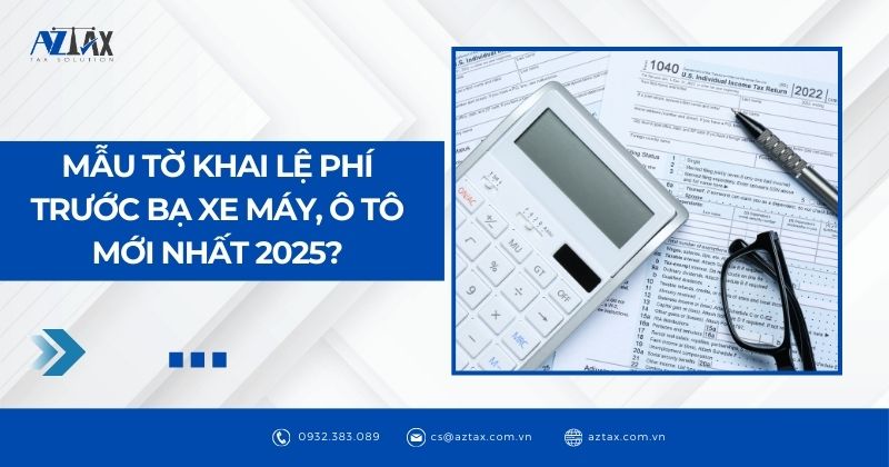 Mẫu tờ khai lệ phí trước bạ xe máy, ô tô mới nhất 2025?
