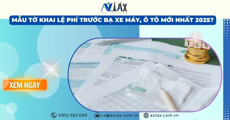 Mẫu tờ khai lệ phí trước bạ xe máy, ô tô mới nhất 2025?