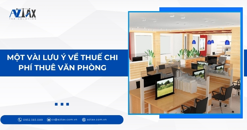 Một vài lưu ý về thuế chi phí thuê văn phòng