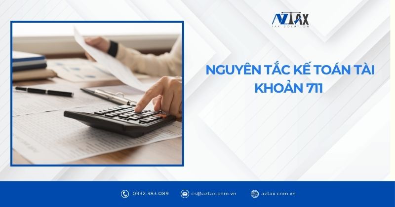 Nguyên tắc kế toán tài khoản 711