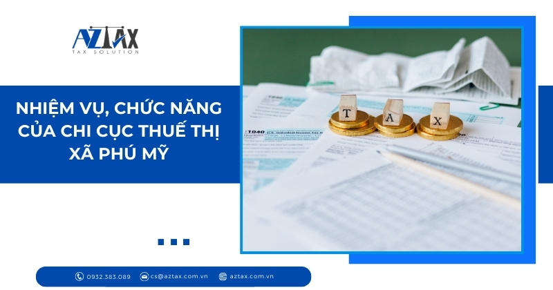 Nhiệm vụ, chức năng của Chi cục Thuế thị xã Phú Mỹ