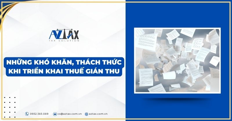 Những khó khăn, thách thức khi triển khai thuế gián thu
