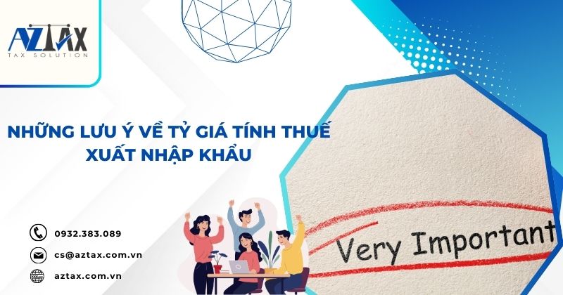 Những lưu ý về tỷ giá tính thuế xuất nhập khẩu