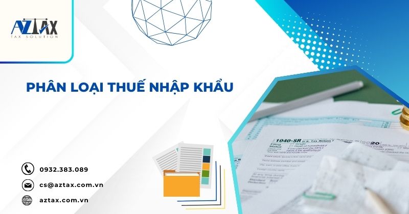 Phân loại thuế nhập khẩu