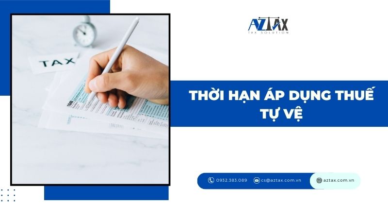 Thời hạn áp dụng thuế tự vệ