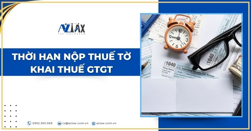 Thời hạn nộp thuế tờ khai thuế GTGT