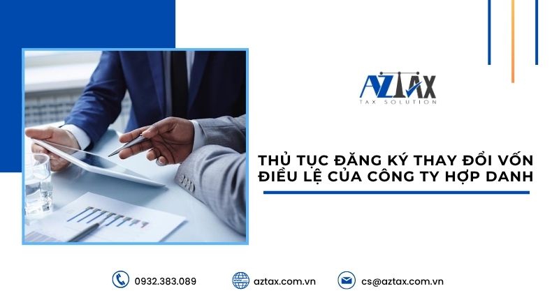 Thủ tục đăng ký thay đổi vốn điều lệ của Công ty hợp danh
