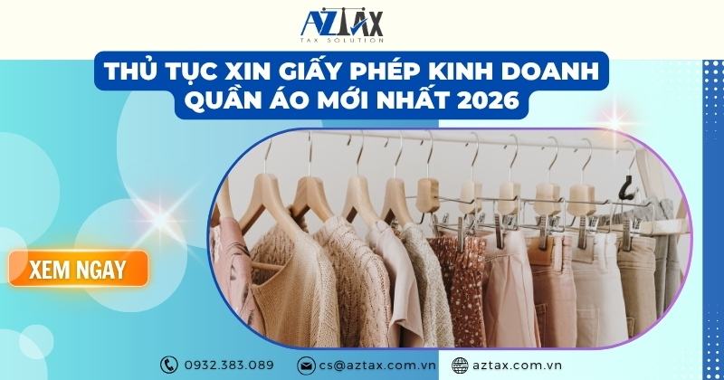 Thủ tục xin giấy phép kinh doanh quần áo mới nhất 2026