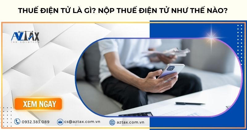 Thuế điện tử là gì? Nộp thuế điện tử như thế nào?