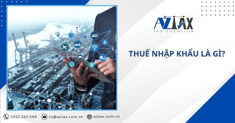 thuế nhập khẩu là gì