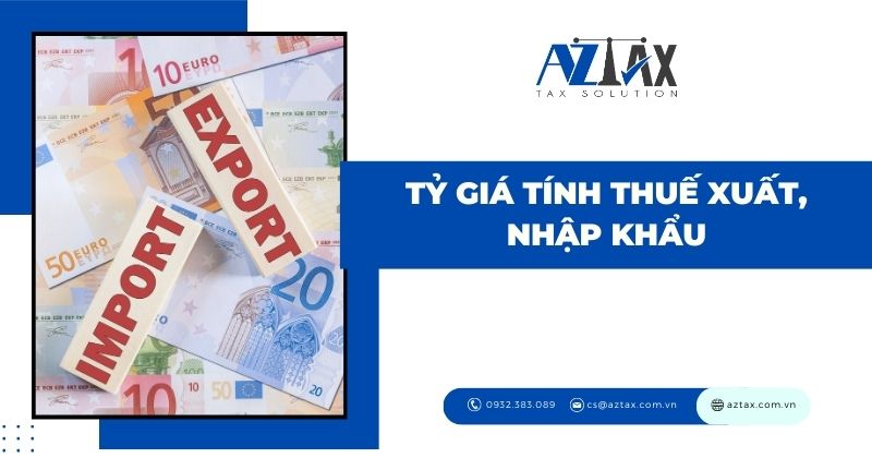 Tỷ giá tính thuế xuất, nhập khẩu