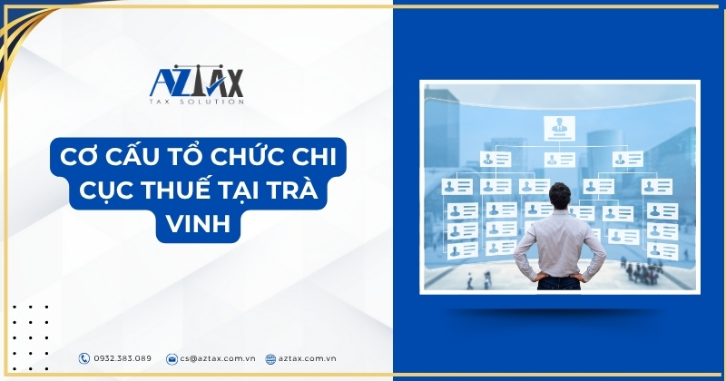 Cơ cấu tổ chức Chi cục Thuế tại Trà Vinh