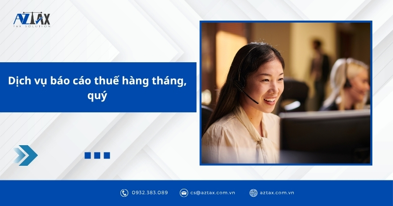 Dịch vụ báo cáo thuế hàng tháng, quý