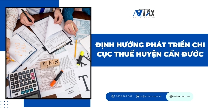 Định hướng phát triển Chi cục Thuế huyện Cần Đước