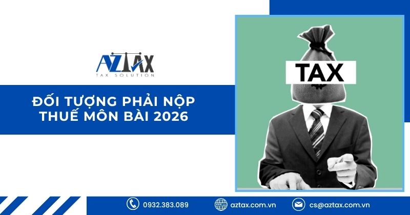 Đối tượng phải nộp thuế môn bài 2026