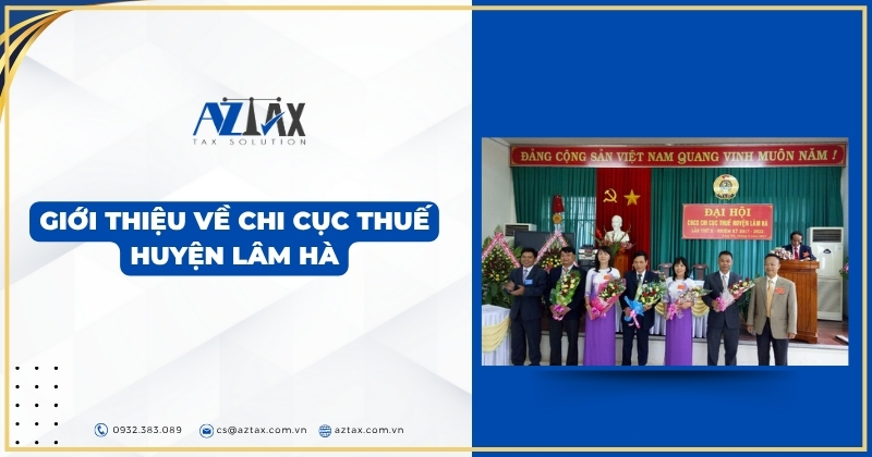 Giới thiệu về Chi Cục Thuế Huyện Lâm Hà