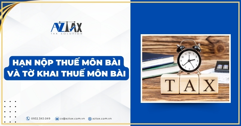 Hạn nộp thuế môn bài và tờ khai thuế môn bài