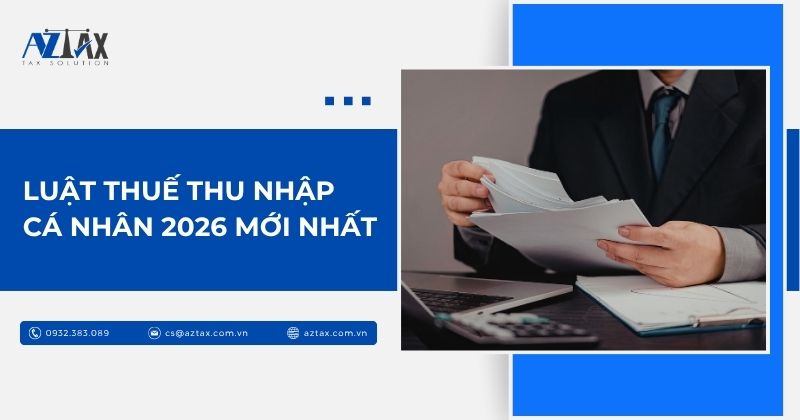 Luật thuế thu nhập cá nhân 2026 mới nhất