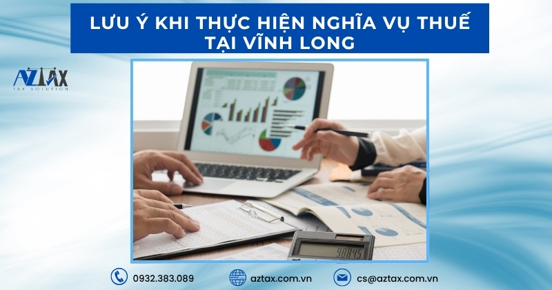 Lưu ý khi thực hiện nghĩa vụ thuế tại Vĩnh Long
