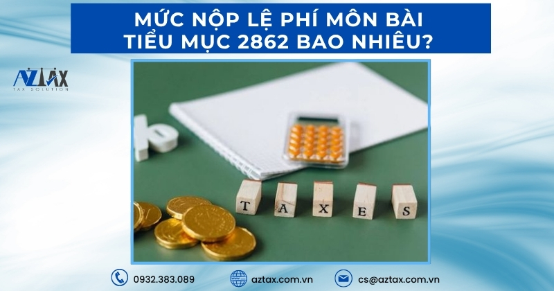 Mức nộp lệ phí môn bài Tiểu mục 2862 bao nhiêu?