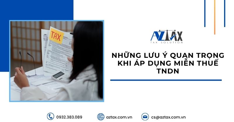 Những lưu ý quan trọng khi áp dụng miễn thuế TNDN
