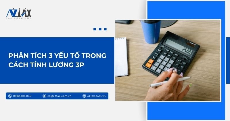 Phân tích 3 yếu tố trong cách tính lương 3P
