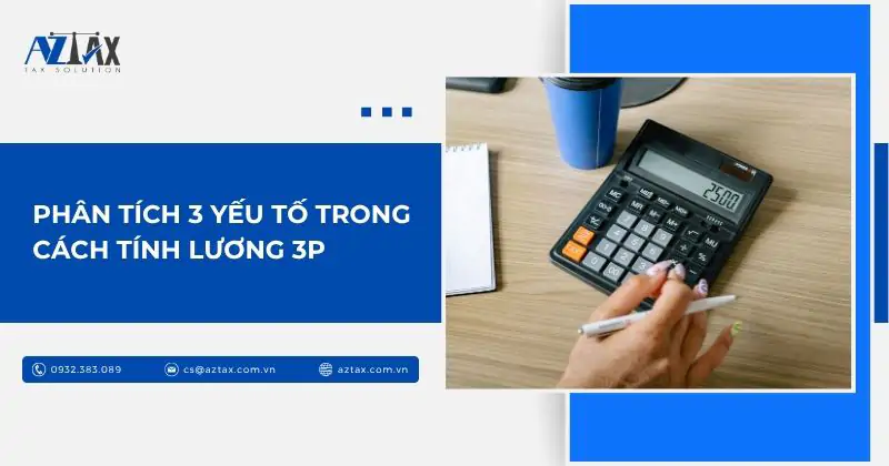 Phân tích 3 yếu tố trong cách tính lương 3P