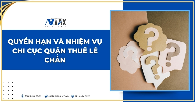 Quyền hạn và nhiệm vụ Chi cục quận Thuế Lê Chân